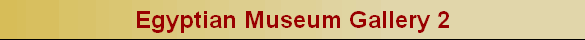 Egyptian Museum Gallery 2